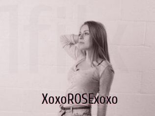 XoxoROSExoxo