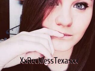 XxRecklessTexasxx