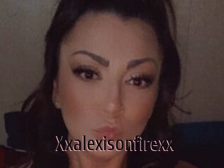 Xxalexisonfirexx