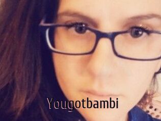Yougotbambi