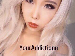 YourAddictionn