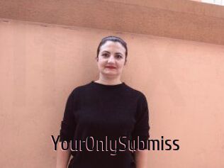 YourOnlySubmiss