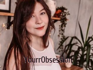 YourrObsession
