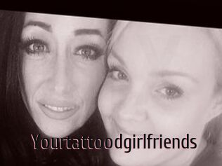 Yourtattoodgirlfriends