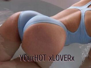 YOurHOT_xLOVERx
