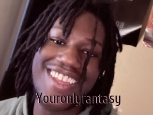 Youronlyfantasy